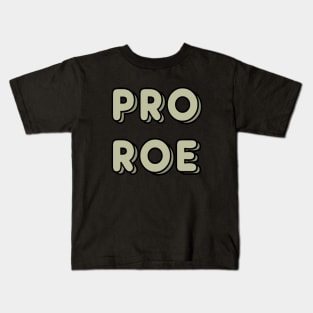 Pro Roe Kids T-Shirt